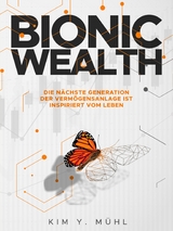 Bionic Wealth - Kim Y. Mühl