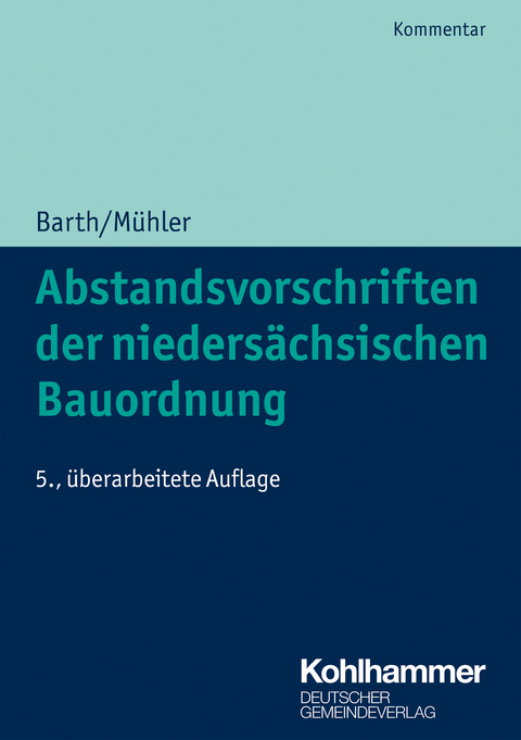 Abstandsvorschriften der niedersächsischen Bauordnung - Wolff-Dietrich Barth