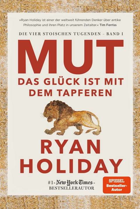 Mut - Das Glück ist mit dem Tapferen -  Ryan Holiday