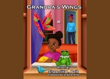 Grandpa's Wings - Shawntiki Polk