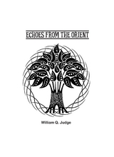 Echoes from the Orient -  William Judge