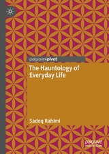 The Hauntology of Everyday Life - Sadeq Rahimi