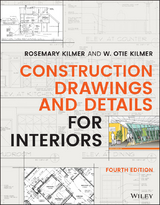 Construction Drawings and Details for Interiors - Rosemary Kilmer, W. Otie Kilmer