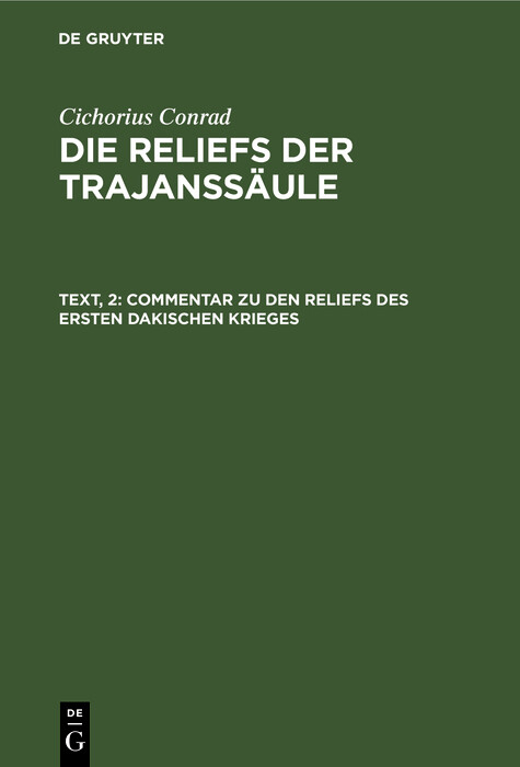 Commentar zu den Reliefs des ersten dakischen Krieges - Cichorius Conrad