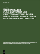 Über dreifache Flächensysteme und Ermittelung von Flächen, deren Minimalkurven durch Quadraturen bestimmt sind - Aurel Voss