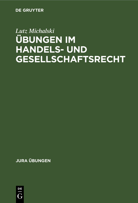 Übungen im Handels- und Gesellschaftsrecht - Lutz Michalski