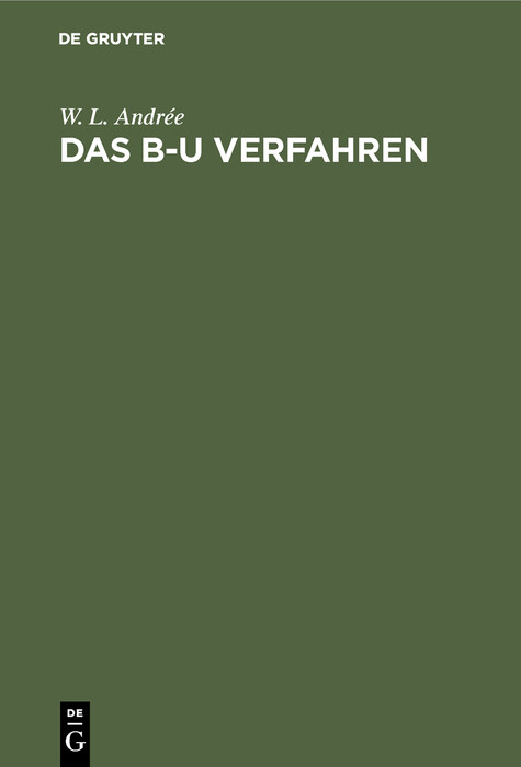 Das B-U Verfahren - W. L. Andrée