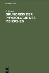 Grundriss der Physiologie des Menschen - J. Steiner