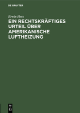 Ein rechtskräftiges Urteil über Amerikanische Luftheizung - Erwin Herz