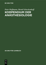 Kompendium der Anästhesiologie - Peter Hoffmann, Bernd Schockenhoff