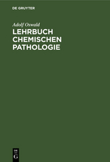 Lehrbuch chemischen Pathologie - Adolf Oswald