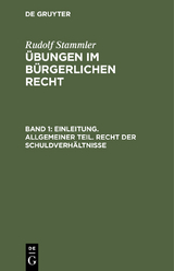 Einleitung. Allgemeiner Teil. Recht der Schuldverhältnisse - Rudolf Stammler