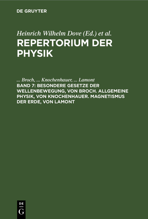 Besondere Gesetze der Wellenbewegung, von Broch. Allgemeine Physik, von Knochenhauer. Magnetismus der Erde, von Lamont -  Broch,  Knochenhauer,  LAMONT