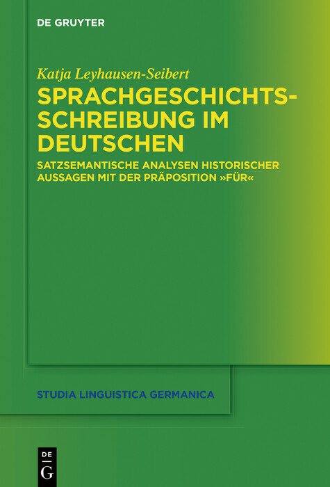 Sprachgeschichtsschreibung im Deutschen -  Katja Leyhausen-Seibert