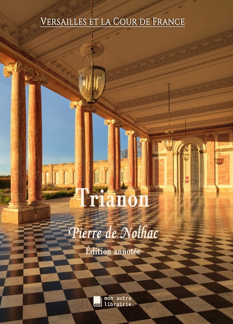 Trianon - Pierre De Nolhac