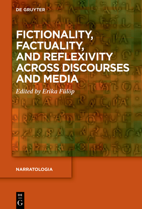 Fictionality, Factuality, and Reflexivity Across Discourses and Media - 