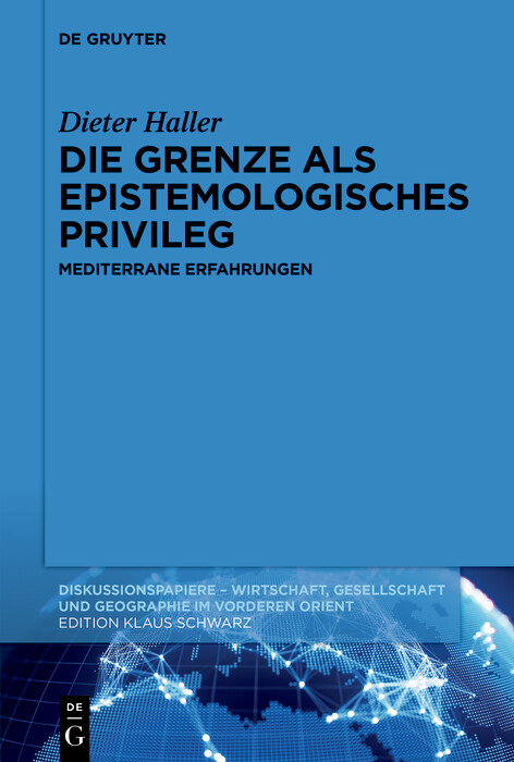 Die Grenze als epistemologisches Privileg -  Dieter Haller