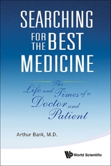 Searching For The Best Medicine: The Life And Times Of A Doctor And Patient -  Bank Arthur Bank