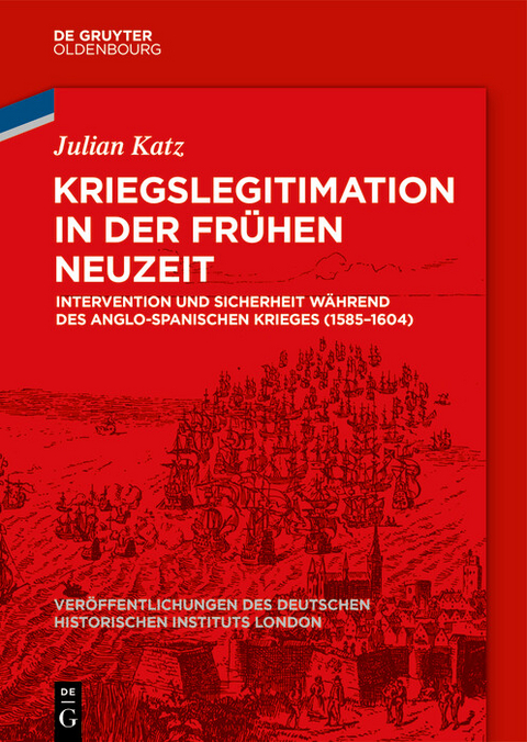 Kriegslegitimation in der Frühen Neuzeit -  Julian Katz