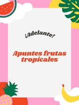 Apuntes frutas tropicales - trainera Abel castro