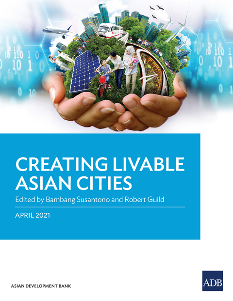 Creating Livable Asian Cities - 