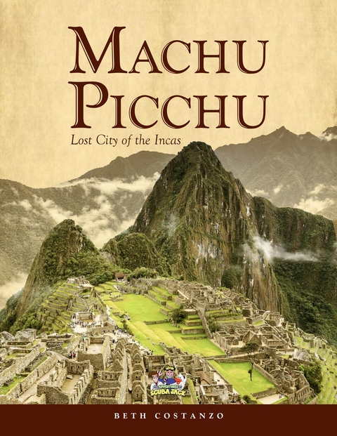 Machu Picchu For Kids with Worksheets and Activities -  Beth COSTANZO