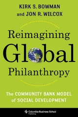 Reimagining Global Philanthropy -  Kirk Bowman,  Jon Wilcox