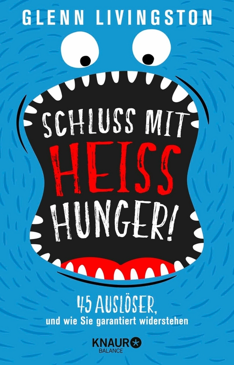 Schluss mit Heißhunger! -  Glenn Livingston