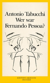 Wer war Fernando Pessoa? - Antonio Tabucchi