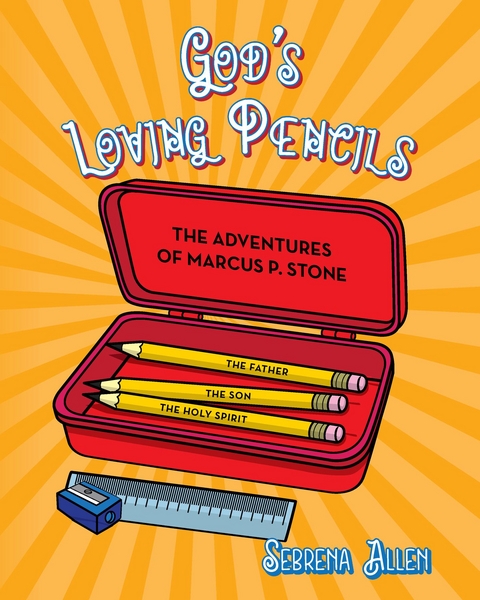 God's Loving Pencils - Sebrena Allen