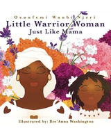 Little Warrior Woman - Osunfemi Wanbi Njeri