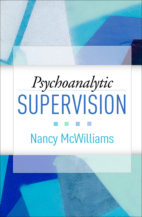 Psychoanalytic Supervision - Nancy McWilliams