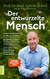 Der entwurzelte Mensch - Gustav Dobos  Prof. Dr. med.