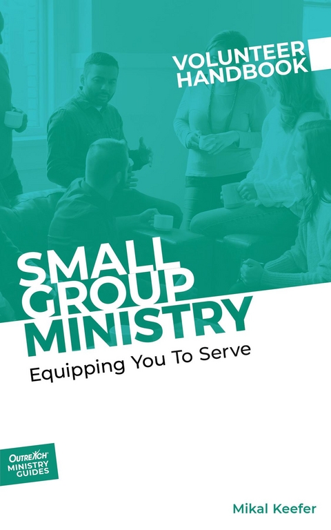 Small Group Ministry Volunteer Handbook -  Tbd