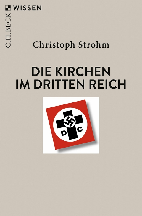 Die Kirchen im Dritten Reich -  Christoph Strohm