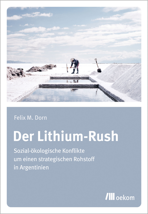 Der Lithium-Rush - Felix Dorn