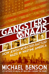 Gangsters vs. Nazis - Michael Benson