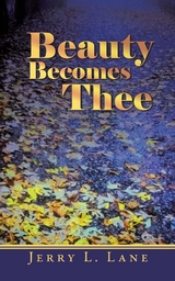 Beauty Becomes Thee -  Jerry Lane