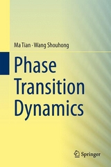 Phase Transition Dynamics - Tian Ma, Shouhong Wang