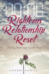 Righteous Relationship Reset - Sherri Downs