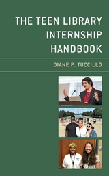 Teen Library Internship Handbook -  Diane P. Tuccillo