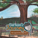 One Acorn's Journey -  Rhonda S. Edwards