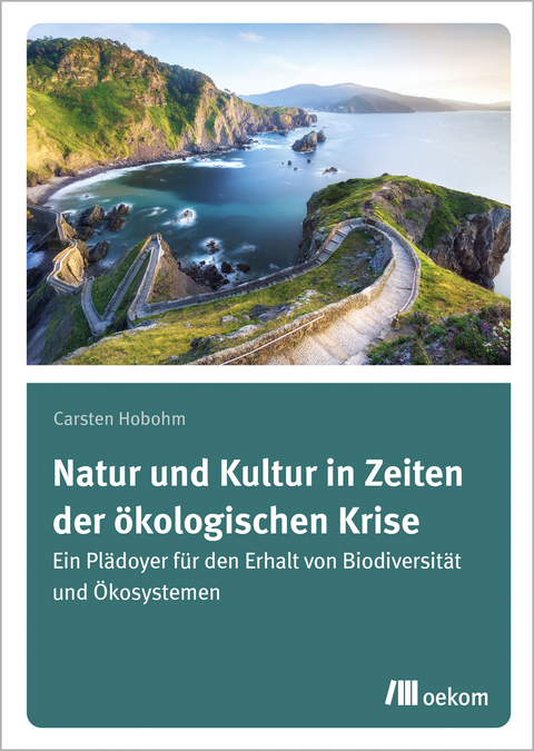 Natur und Kultur in Zeiten der ökologischen Krise - Carsten Hobohm