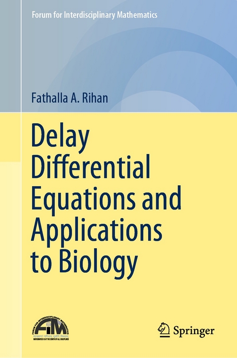 Delay Differential Equations and Applications to Biology - Fathalla A. Rihan