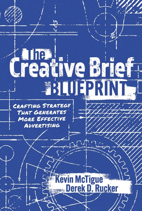 Creative Brief Blueprint -  Kevin McTigue,  Derek Rucker