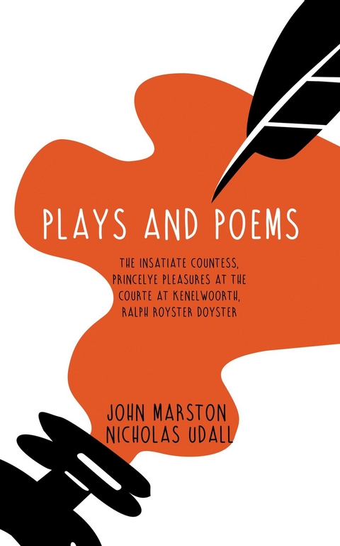 Plays and Poems - John Marston, Nicholas Udall