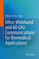 Ultra-Wideband and 60 GHz Communications for Biomedical Applications - 