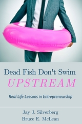 Dead Fish Don't Swim Upstream - Jay J. Silverberg, Bruce E. McLean