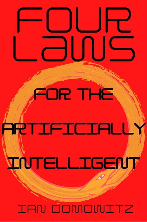 Four Laws for the Artificially Intelligent - Ian Domowitz