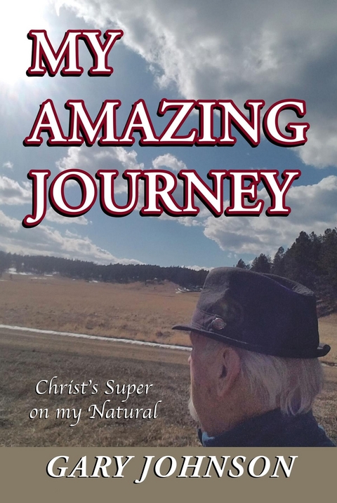 My Amazing Journey -  Gary Johnson